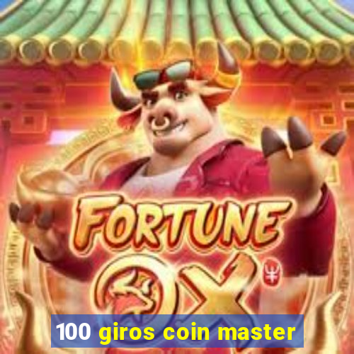 100 giros coin master